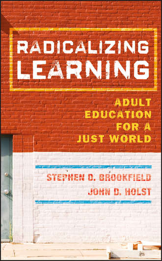 Radicalizing Learning. Adult Education for a Just World