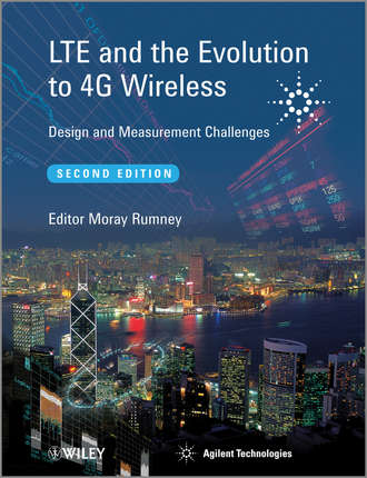 LTE and the Evolution to 4G Wireless. Design and Measurement Challenges