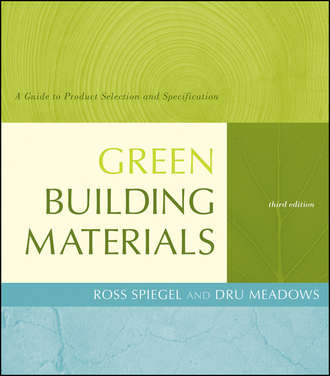 Green Building Materials. A Guide to Product Selection and Specification