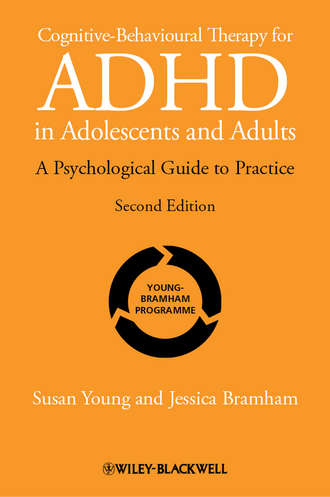 Cognitive-Behavioural Therapy for ADHD in Adolescents and Adults. A Psychological Guide to Practice