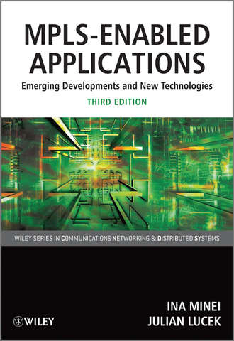 MPLS-Enabled Applications. Emerging Developments and New Technologies