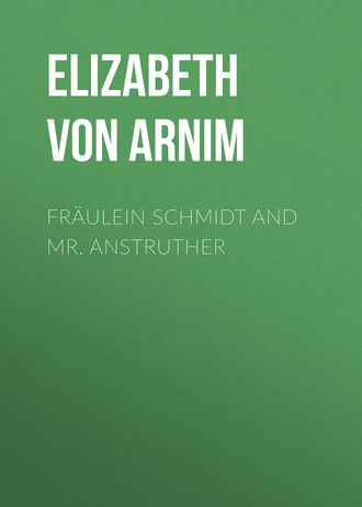 Fräulein Schmidt and Mr. Anstruther