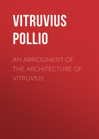 An Abridgment of the Architecture of Vitruvius