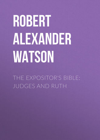 The Expositor&apos;s Bible: Judges and Ruth