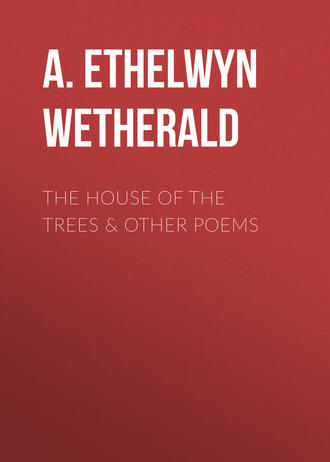 The House of the Trees &amp; Other Poems