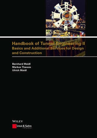 Handbook of Tunnel Engineering II. Basics and Additional Services for Design and Construction