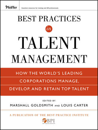 Best Practices in Talent Management. How the World&apos;s Leading Corporations Manage, Develop, and Retain Top Talent