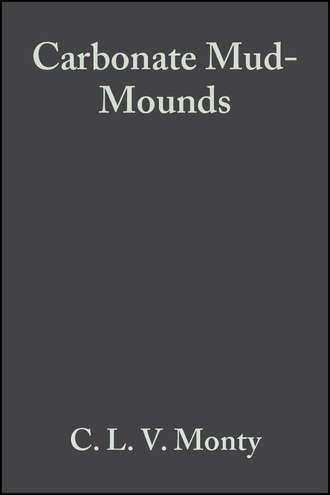 Carbonate Mud-Mounds. Their Origin and Evolution (Special Publication 23 of the IAS)