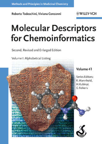 Molecular Descriptors for Chemoinformatics. Volume I: Alphabetical Listing / Volume II: Appendices, References