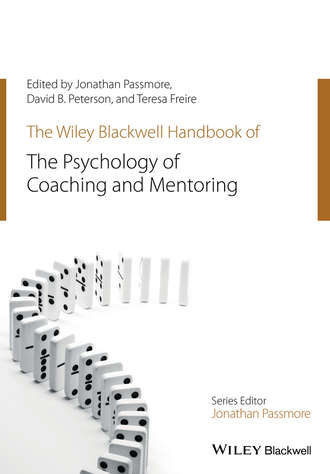 The Wiley-Blackwell Handbook of the Psychology of Coaching and Mentoring