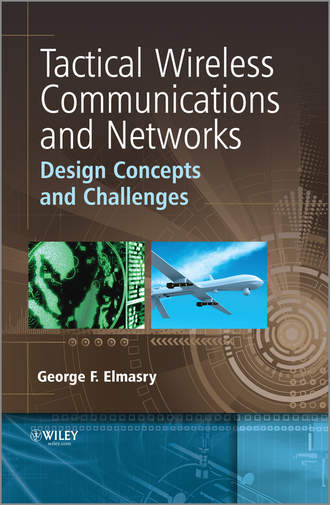 Tactical Wireless Communications and Networks. Design Concepts and Challenges