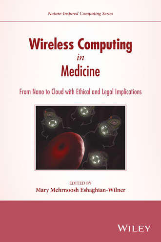 Wireless Computing in Medicine. From Nano to Cloud with Ethical and Legal Implications