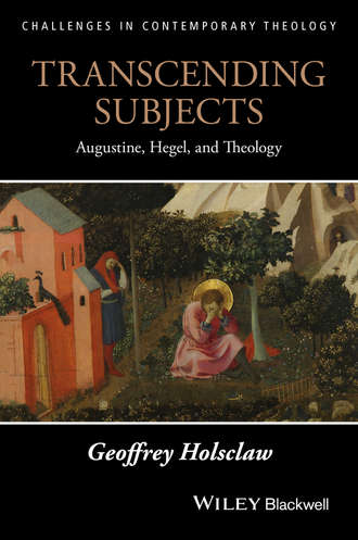 Transcending Subjects. Augustine, Hegel, and Theology