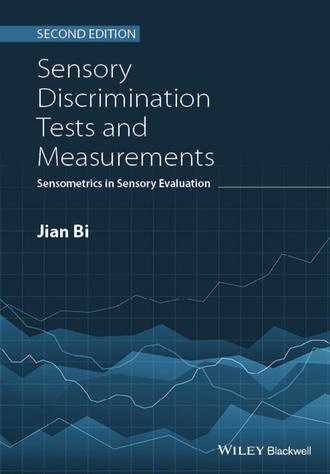 Sensory Discrimination Tests and Measurements. Sensometrics in Sensory Evaluation