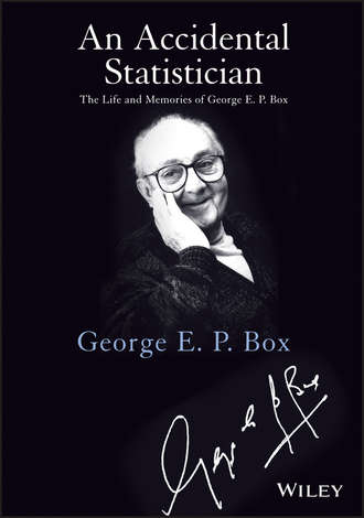 An Accidental Statistician. The Life and Memories of George E. P. Box