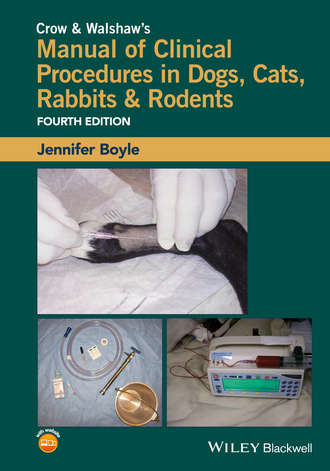 Crow and Walshaw&apos;s Manual of Clinical Procedures in Dogs, Cats, Rabbits and Rodents