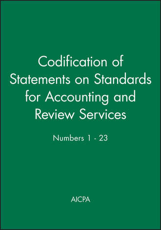 Codification of Statements on Standards for Accounting and Review Services: Numbers 1 - 23