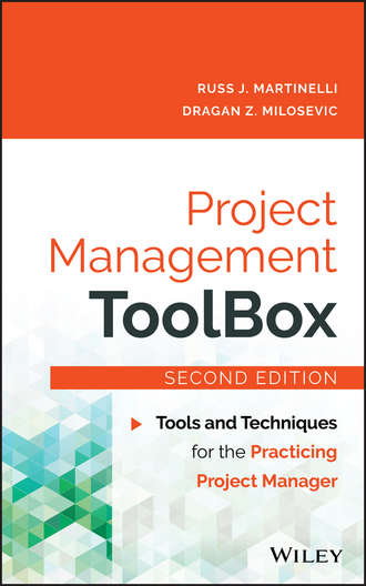 Project Management ToolBox. Tools and Techniques for the Practicing Project Manager