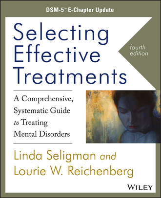 Selecting Effective Treatments. A Comprehensive, Systematic Guide to Treating Mental Disorders, DSM-5 E-Chapter Update