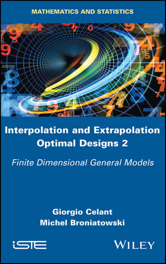 Interpolation and Extrapolation Optimal Designs 2. Finite Dimensional General Models