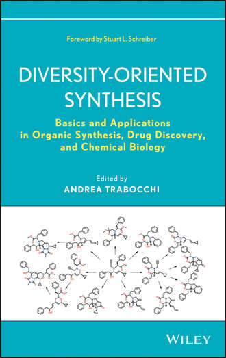 Diversity-Oriented Synthesis. Basics and Applications in Organic Synthesis, Drug Discovery, and Chemical Biology