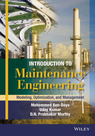 Introduction to Maintenance Engineering. Modelling, Optimization and Management