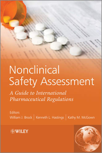 Nonclinical Safety Assessment. A Guide to International Pharmaceutical Regulations