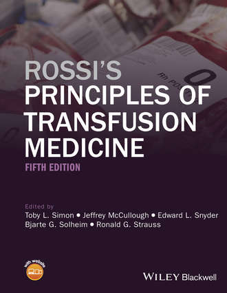 Rossi&apos;s Principles of Transfusion Medicine