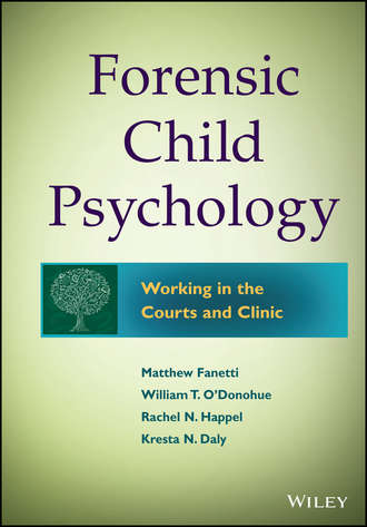 Forensic Child Psychology. Working in the Courts and Clinic