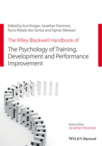 The Wiley Blackwell Handbook of the Psychology of Training, Development, and Performance Improvement