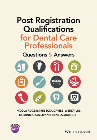 Post Registration Qualifications for Dental Care Professionals. Questions and Answers