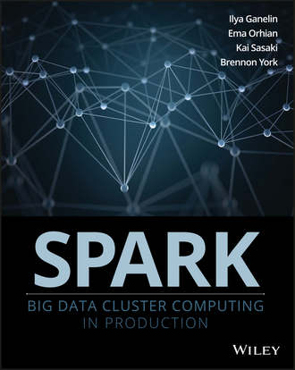 Spark. Big Data Cluster Computing in Production