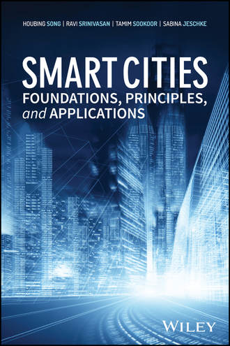 Smart Cities. Foundations, Principles, and Applications