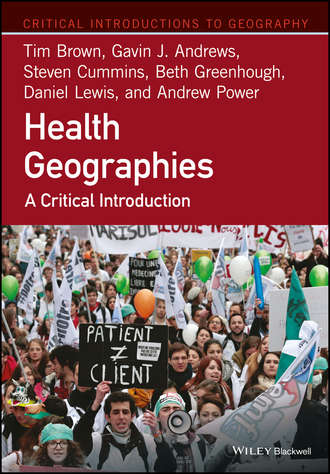 Health Geographies. A Critical Introduction