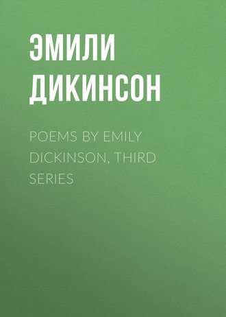 Poems by Emily Dickinson, Third Series