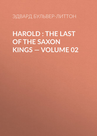 Harold : the Last of the Saxon Kings — Volume 02