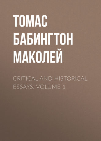 Critical and Historical Essays. Volume 1