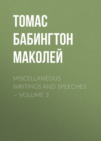 Miscellaneous Writings and Speeches — Volume 3