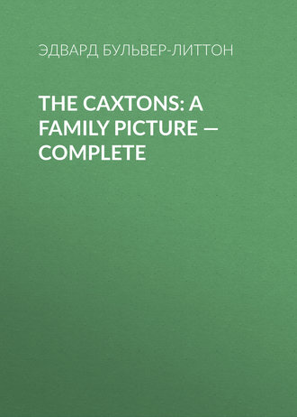 The Caxtons: A Family Picture — Complete