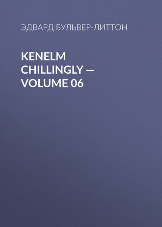 Kenelm Chillingly — Volume 06