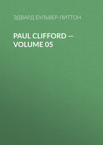 Paul Clifford — Volume 05