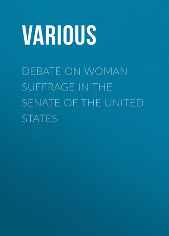 Debate on Woman Suffrage in the Senate of the United States