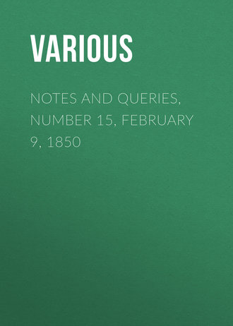 Notes and Queries, Number 15, February 9, 1850