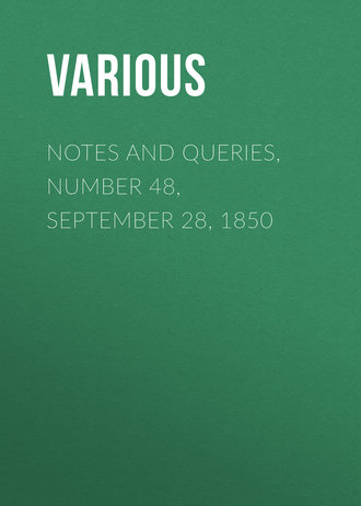 Notes and Queries, Number 48, September 28, 1850