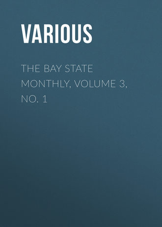 The Bay State Monthly, Volume 3, No. 1