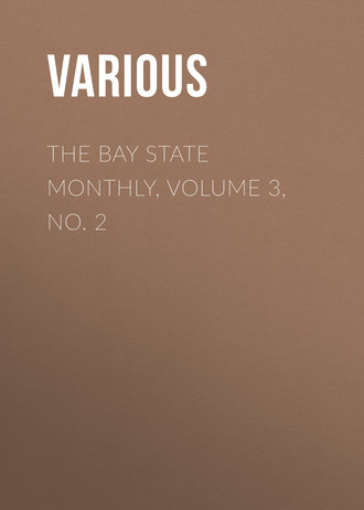 The Bay State Monthly, Volume 3, No. 2