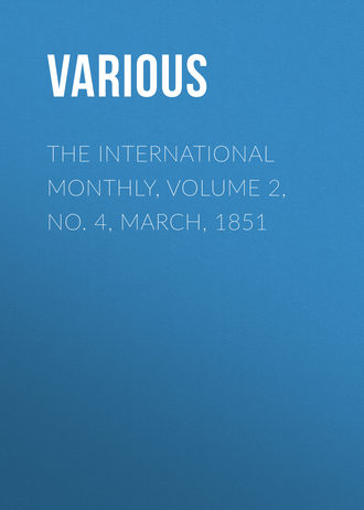 The International Monthly, Volume 2, No. 4, March, 1851