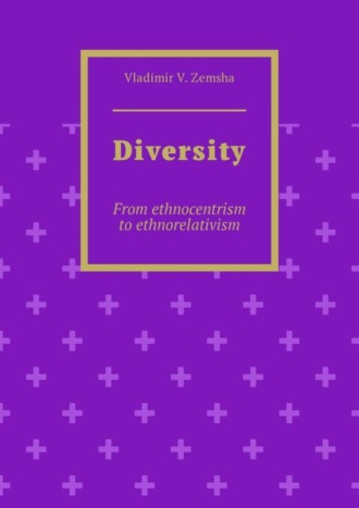 Diversity. From ethnocentrism to ethnorelativism