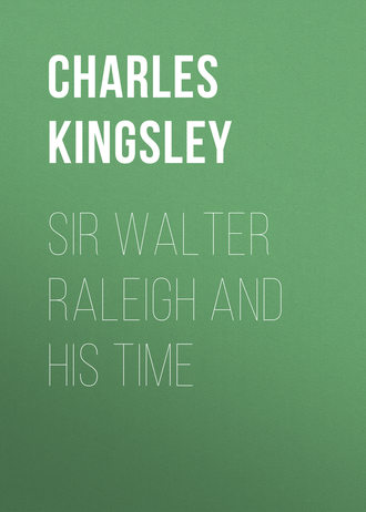 Sir Walter Raleigh and His Time