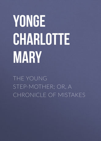 The Young Step-Mother; Or, A Chronicle of Mistakes